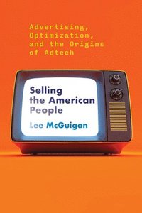 bokomslag Selling the American People