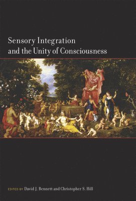 bokomslag Sensory Integration and the Unity of Consciousness