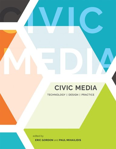 Eric Gordon, Paul Mihailidis - Civic Media, Häftad