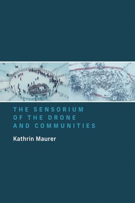 The Sensorium of the Drone and Communities 1