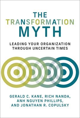 Gerald C. Kane, Rich Nanda, Gerald C Kane, Anh Nguyen Phillips, Jonathan R Copulsky - Transformation Myth, Häftad