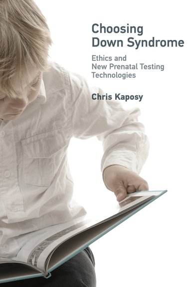 Chris Kaposy - Choosing Down Syndrome, Häftad