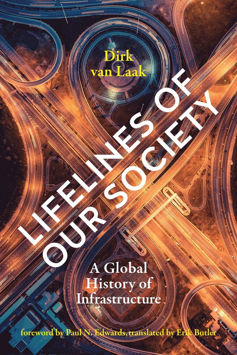 Dirk van Laak, Paul N. Edwards, Dirk Van Laak, Dirk Van Laak - Lifelines of Our Society, Häftad