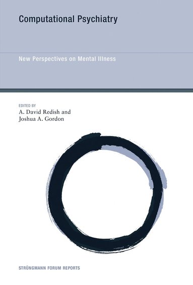 A. David Redish, Joshua A. Gordon - Computational Psychiatry, Häftad