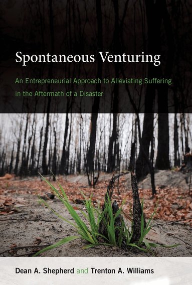 Dean A. Shepherd, Trenton A. Williams - Spontaneous Venturing, Häftad