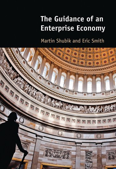 Martin Shubik, Eric Smith - Guidance of an Enterprise Economy, Häftad