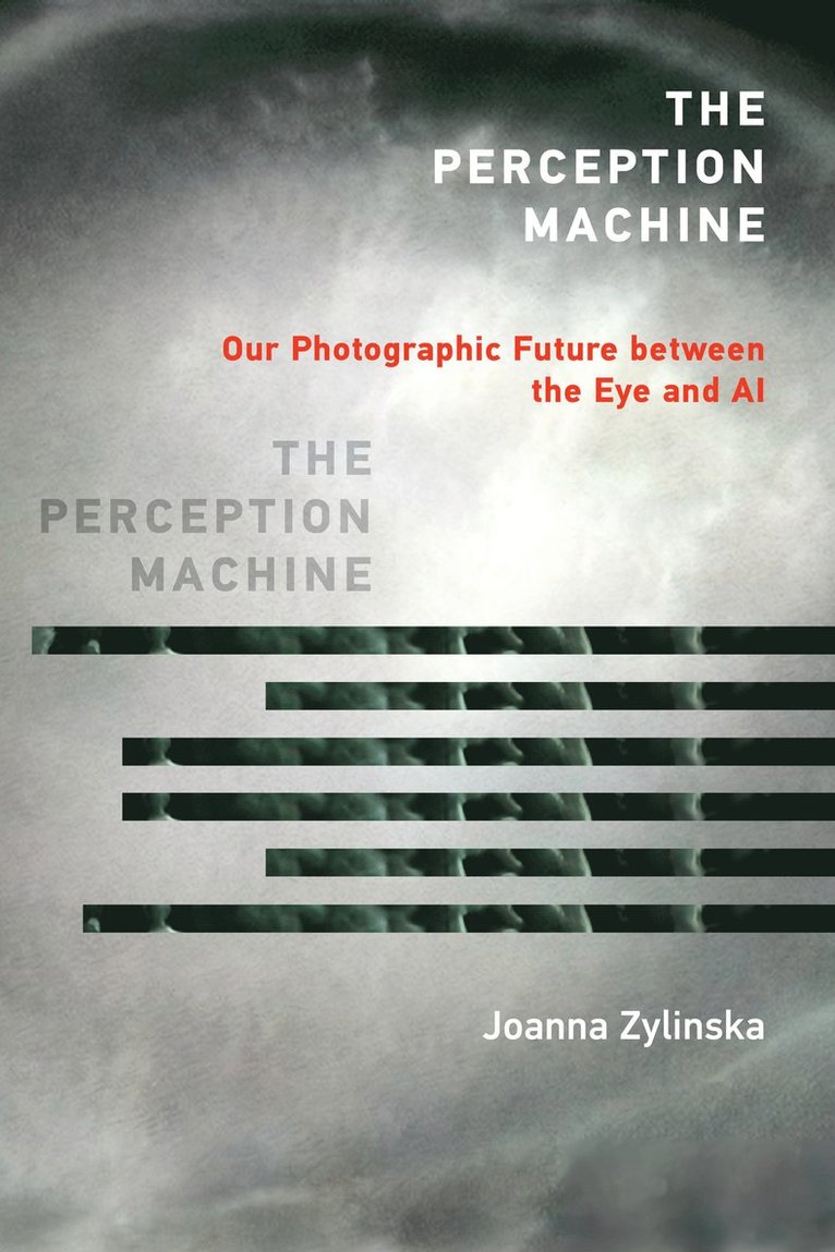 Joanna Zylinska - Perception Machine, Häftad