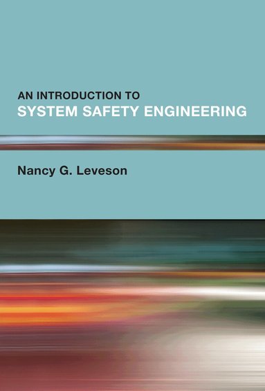 Nancy G. Leveson - Introduction to System Safety Engineering, An, Inbunden