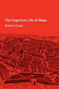bokomslag The Cognitive Life of Maps