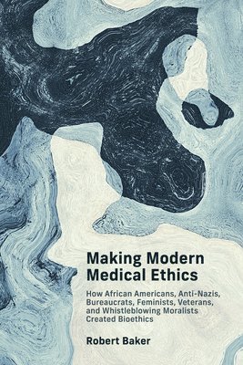 Making Modern Medical Ethics 1