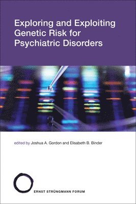 Exploring and Exploiting Genetic Risk for Psychiatric Disorders 1