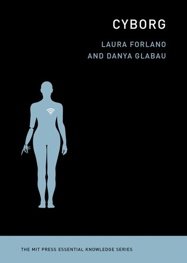 Laura Forlano, Danya Glabau - Cyborg, Häftad