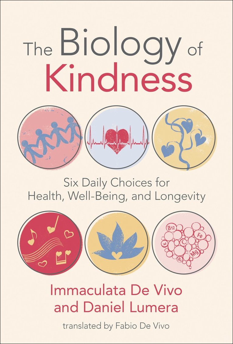 Immaculata De Vivo, Daniel Lumera, Immaculata de Vivo - Biology of Kindness,The, Häftad