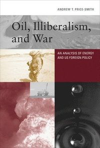 bokomslag Oil, Illiberalism, and War