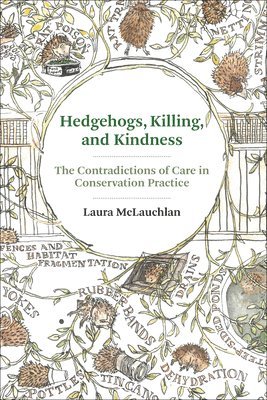 bokomslag Hedgehogs, Killing, and Kindness