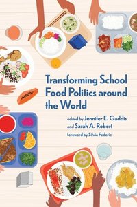 bokomslag Transforming School Food Politics around the World