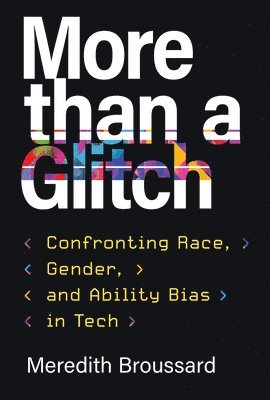 Meredith Broussard - More than a Glitch, Häftad