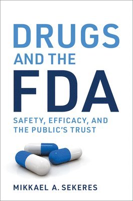 Mikkael A. Sekeres, Mikkael A Sekeres - Drugs and the FDA, Häftad