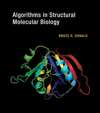Bruce R. Donald - Algorithms in Structural Molecular Biology, Häftad