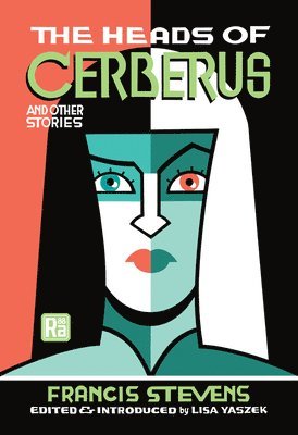 The Heads of Cerberus and Other Stories 1