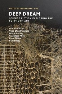 bokomslag Deep Dream: Science Fiction Exploring the Future of Art