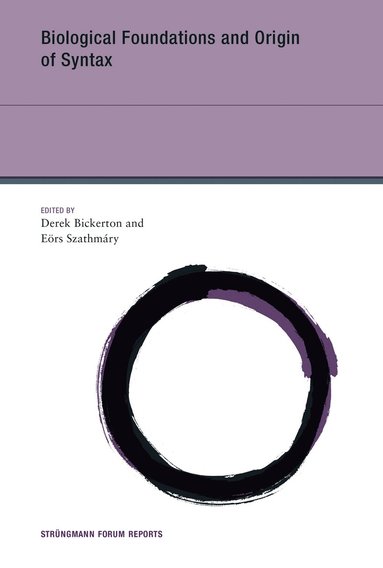 Derek Bickerton, Eors Szathmary - Biological Foundations and Origin of Syntax, Häftad