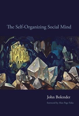 John Bolender - Self-Organizing Social Mind, Häftad