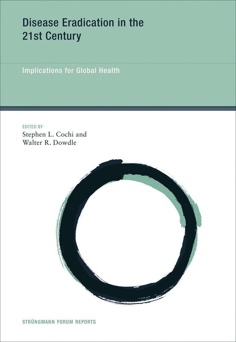 Stephen L. Cochi, Walter R. Dowdle, Stephen L. (Centers for Disease Control and Prevention (CDC)) Cochi - Disease Eradication in the 21st Century, Häftad
