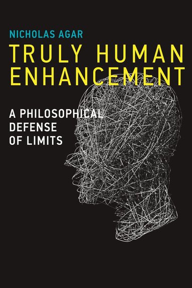 Nicholas Agar - Truly Human Enhancement, Häftad