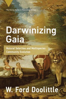 W. Ford Doolittle - Darwinizing Gaia, Häftad