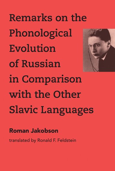 Roman Jakobson - Remarks on the Phonological Evolution of Russian in Comparison with the Other Slavic Languages, Häftad