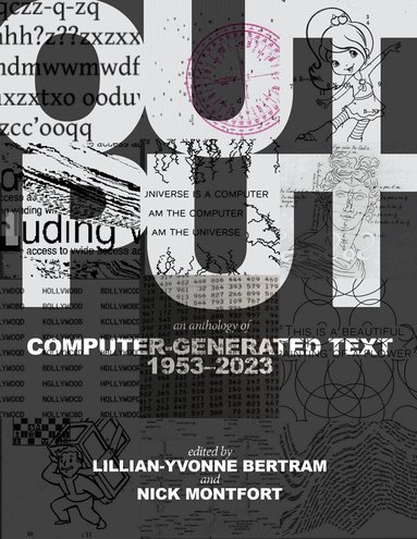 Lillian-Yvonne Bertram, Nick Montfort, Lillian-Yvonne Bertram, Nick Montfort - Output, Häftad