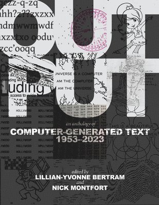 bokomslag Output: An Anthology of Computer-Generated Text, 1953-2023