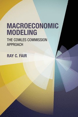 Ray C. Fair - Macroeconomic Modeling, Häftad