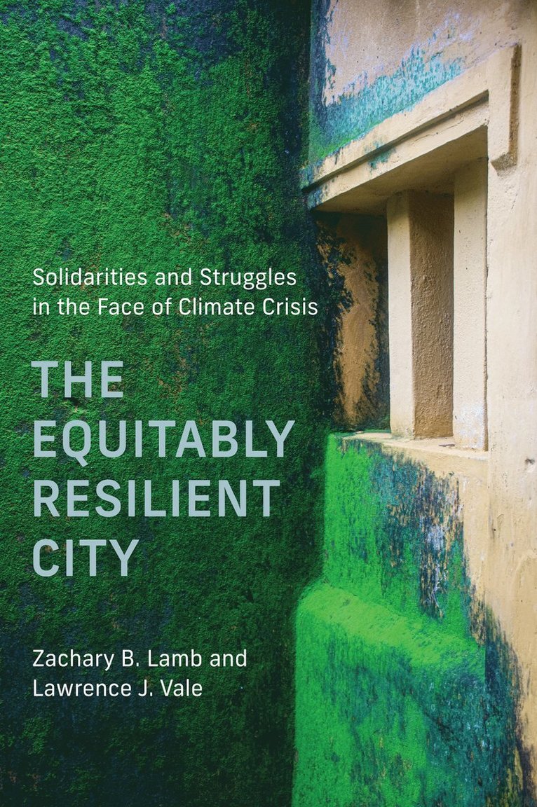 Zachary B. Lamb, Lawrence J. Vale - Equitably Resilient City, Häftad