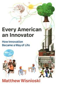 bokomslag Every American an Innovator