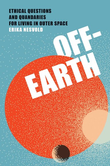 Erika Nesvold - Off-Earth, Häftad