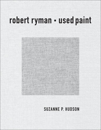 Suzanne P. Hudson - Robert Ryman, Häftad