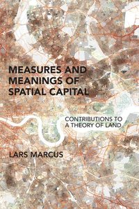 bokomslag Measures and Meanings of Spatial Capital