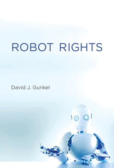 David J. Gunkel - Robot Rights, Häftad