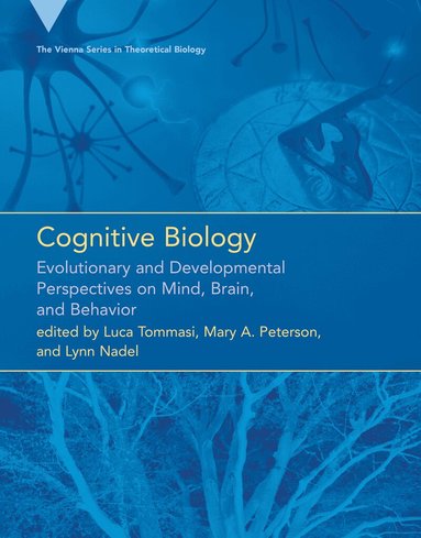 Luca Tommasi, Mary A. Peterson, Lynn Nadel - Cognitive Biology, Häftad