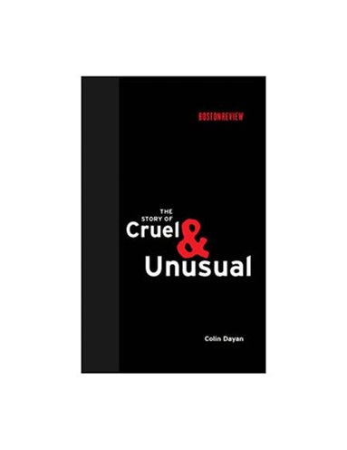 Colin Dayan - Story of Cruel and Unusual, Häftad
