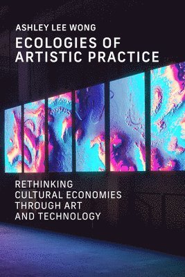 bokomslag Ecologies of Artistic Practice