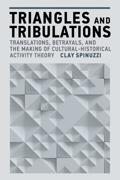 Clay Spinuzzi - Triangles and Tribulations, Häftad