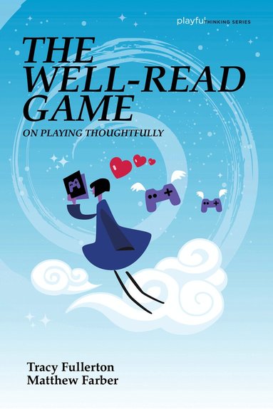Tracy Fullerton, Matthew Farber - Well-Read Game, Häftad