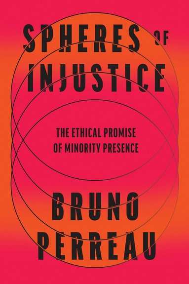 Bruno Perreau - Spheres of Injustice, Häftad