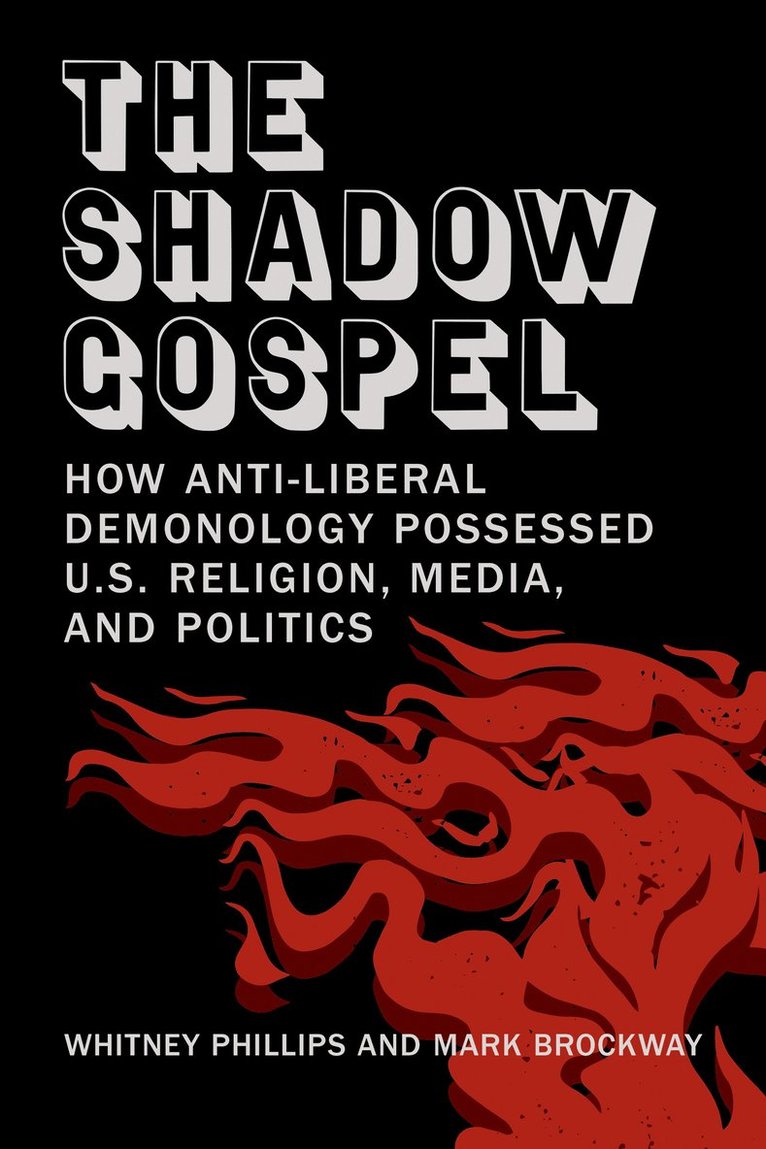 Whitney Phillips, Mark Brockway - Shadow Gospel, Häftad