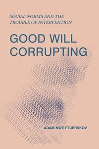 bokomslag Good Will Corrupting