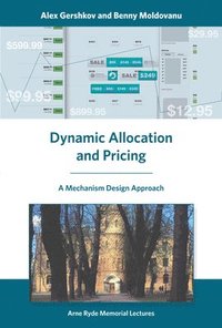 bokomslag Dynamic Allocation and Pricing: A Mechanism Design Approach