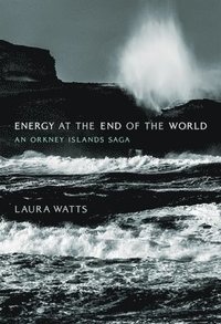 bokomslag Energy at the End of the World: An Orkney Islands Saga